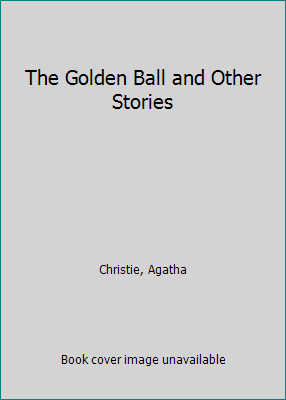 The Golden Ball and Other Stories [Large Print] 0816145539 Book Cover