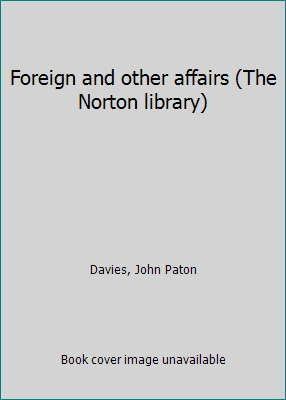 Foreign and other affairs (The Norton library) B0007DN412 Book Cover