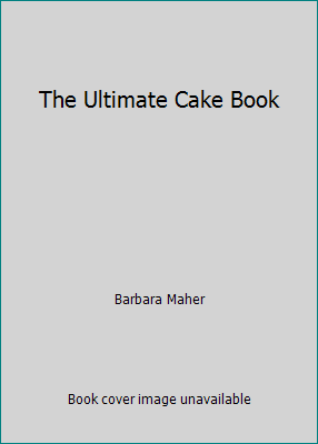 The Ultimate Cake Book 0888505167 Book Cover