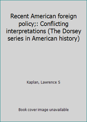 Recent American foreign policy;: Conflicting in... B0006DYUZM Book Cover