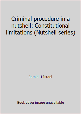 Criminal procedure in a nutshell: Constitutiona... 0829921079 Book Cover