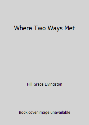 Where Two Ways Met B000JPE7M8 Book Cover