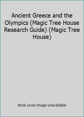 Ancient Greece and the Olympics (Magic Tree Hou... 0439702046 Book Cover
