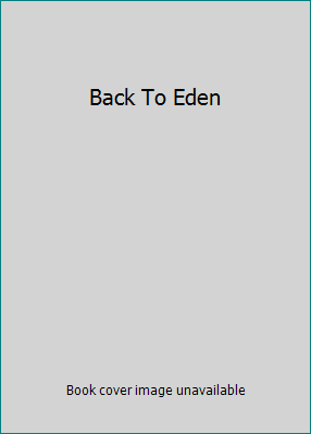 Back To Eden B000XT60KC Book Cover