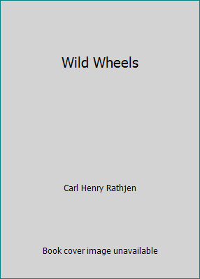 Wild Wheels B000Q643WE Book Cover