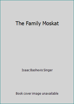 The Family Moskat B000IXTYC4 Book Cover