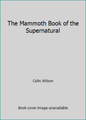 The Mammoth Book of the Supernatural 1854870955 Book Cover