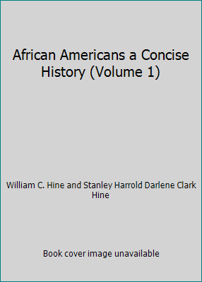 African Americans a Concise History (Volume 1) 0558841058 Book Cover