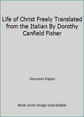 Life of Christ Freely Translated from the Itali... B00XWXAFHA Book Cover