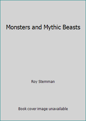 Monsters and Mythic Beasts B001NXXVW2 Book Cover