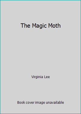 The Magic Moth 0395300088 Book Cover