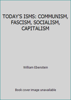 TODAY'S ISMS: COMMUNISM, FASCISM, SOCIALISM, CA... B00QJIQMW2 Book Cover