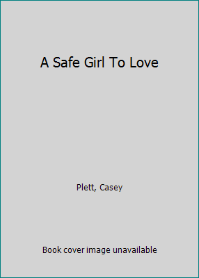 A Safe Girl To Love 1627290052 Book Cover