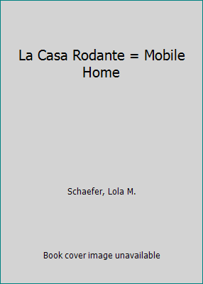 La Casa Rodante = Mobile Home [Spanish] 1403402701 Book Cover