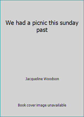 We had a picnic this sunday past 043907746X Book Cover