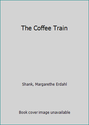 The Coffee Train B00F74QPS0 Book Cover