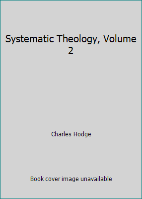 Systematic Theology, Volume 2 1512354694 Book Cover