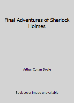 Final Adventures of Sherlock Holmes B06XG5JWPJ Book Cover