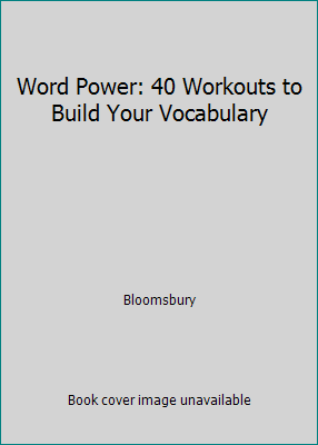 Word Power: 40 Workouts to Build Your Vocabulary 0760710295 Book Cover