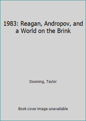 1983: Reagan, Andropov, and a World on the Brink 030692174X Book Cover