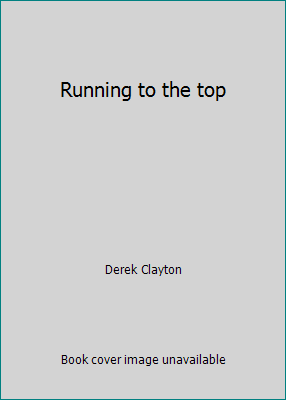 Running to the top 0890372128 Book Cover