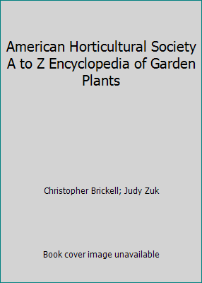 American Horticultural Society A to Z Encyclope... 0789475987 Book Cover