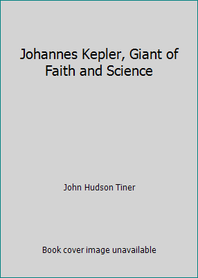 Johannes Kepler, Giant of Faith and Science 0613874994 Book Cover