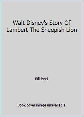 Walt Disney's Story Of Lambert The Sheepish Lion B004HQCS94 Book Cover