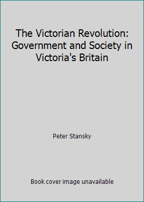 The Victorian Revolution: Government and Societ... 0531064824 Book Cover