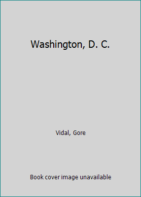 Washington, D.C. by Gore Vidal