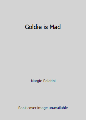 Goldie is Mad 0439366429 Book Cover