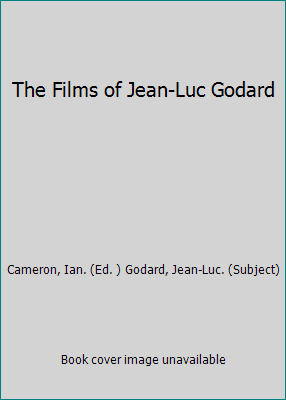 The Films of Jean-Luc Godard B000LXXPEE Book Cover
