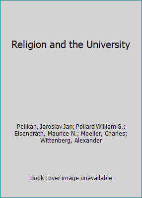 Religion and the University B000I2SE4Y Book Cover