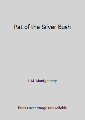 Pat of the Silver Bush B0096CG1PQ Book Cover