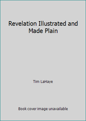 Revelation Illustrated and Made Plain B00FVCJ0NA Book Cover