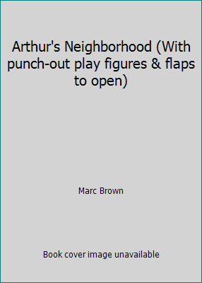 Arthur's Neighborhood (With punch-out play figu... 0679883983 Book Cover