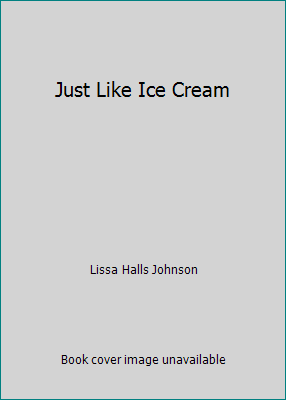 Just Like Ice Cream 0880210699 Book Cover