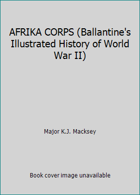 AFRIKA CORPS (Ballantine's Illustrated History ... B01MQ41F7W Book Cover