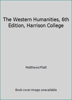 The Western Humanities, 6th Edition, Harrison C... 0077432746 Book Cover