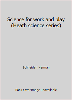 Science for work and play (Heath science series) B0007FG45I Book Cover