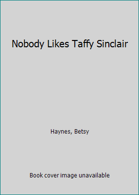 Nobody Likes Taffy Sinclair 0553158775 Book Cover