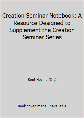 Creation Seminar Notebook: A Resource Designed ... 1584680180 Book Cover