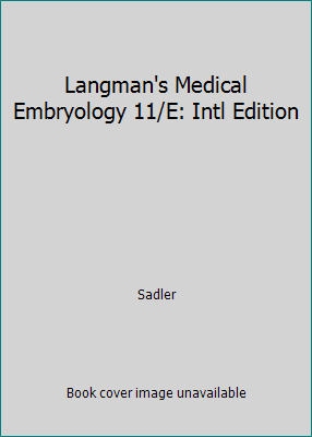 Langman's Medical Embryology 11/E: Intl Edition 1605476560 Book Cover