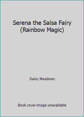 Serena the Salsa Fairy (Rainbow Magic) 1439581797 Book Cover