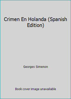 Crimen En Holanda (Spanish Edition) [Spanish] 8472237699 Book Cover