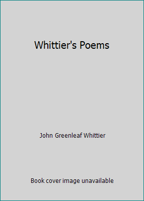 Whittier's Poems B000X6C54K Book Cover