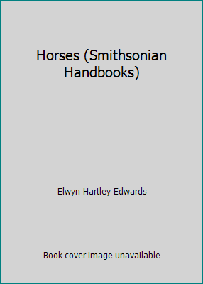 Horses (Smithsonian Handbooks) 0756660076 Book Cover