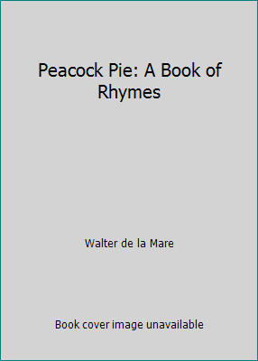 Peacock Pie: A Book of Rhymes B00A8XRSBS Book Cover