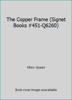 The Copper Frame (Signet Books #451-Q6260) B00B7RI7Q4 Book Cover