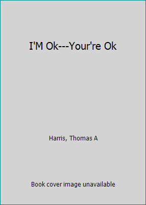 I'M Ok---Your're Ok B0017GP5D8 Book Cover